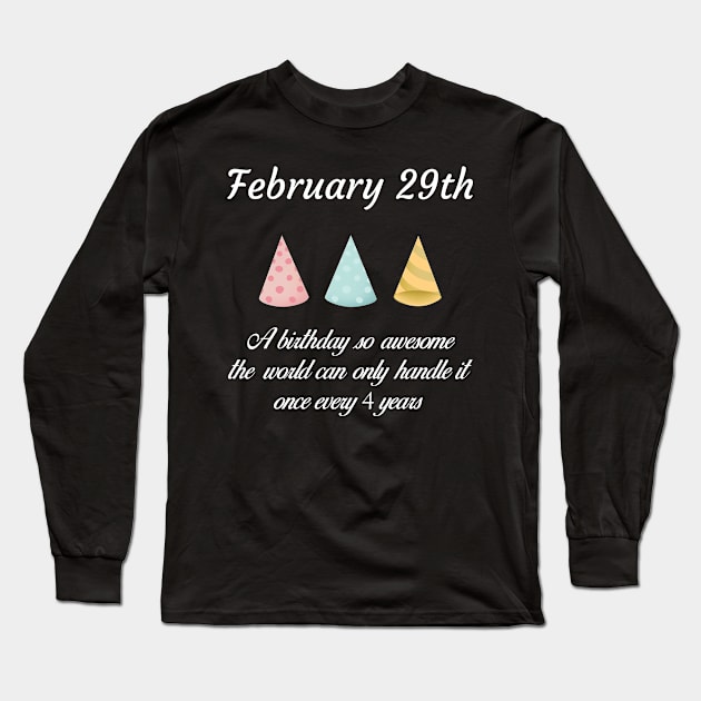 February 29th, Leap Year Birthday Gifts,born in 29th February Long Sleeve T-Shirt by CoApparel